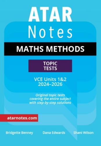 ATAR Notes Topic Tests: VCE Maths Methods 1&2 (2024-2026)